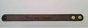 Engraved Leather Wristband - WIll Not Comply