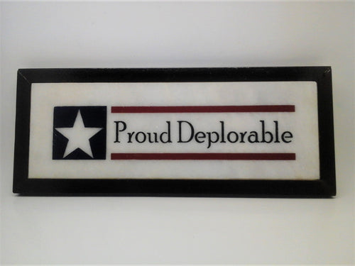 Proud Deplorable is for those people that live in fly over country, America's heartland, middle America that provide for their families and pay the nation's bills.
